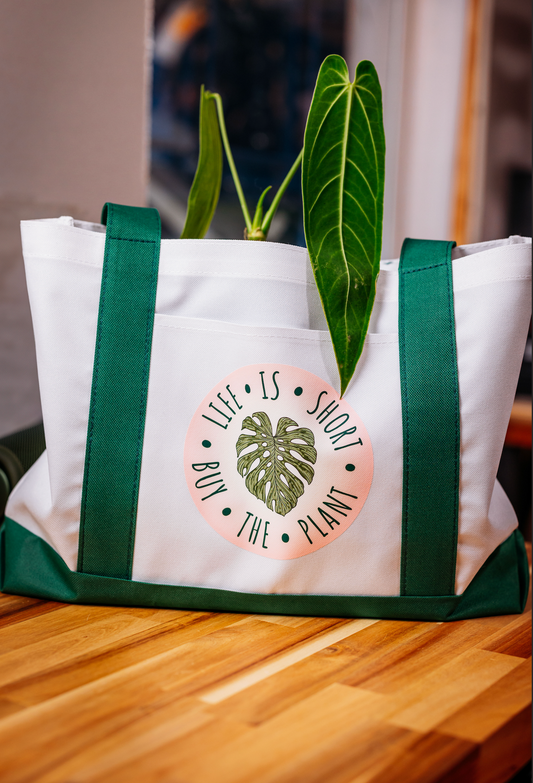 Life is Short... Buy the Plant Tote
